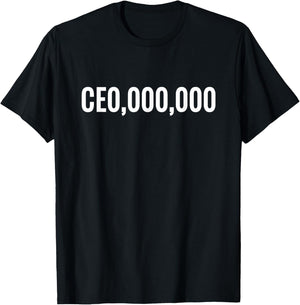 Entrepreneur - CEO,000,000 T-shirt white Funny Business TEE - Flawda Baby Enterprises