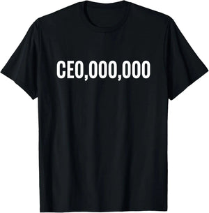 Entrepreneur - CEO,000,000 T-shirt white Funny Business TEE - Flawda Baby Enterprises